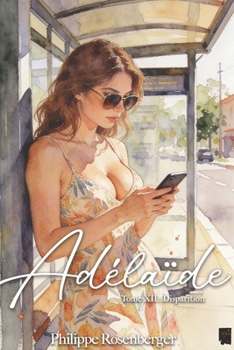 Paperback Disparition: Adélaïde: Tome XII [French] Book