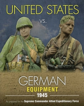 Hardcover United States vs. German Equipment 1945 Book