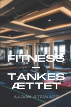Fitness-Tankesættet (Danish Edition)