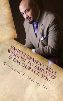 Paperback Empowerment Keys: Nuggets to Empower & Encourage YOU in Every Situation Book