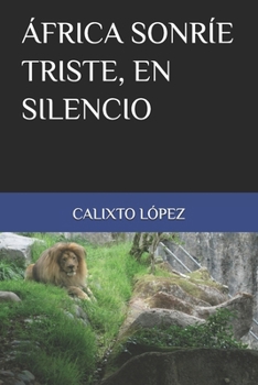 Paperback África Sonríe Triste, En Silencio [Spanish] Book