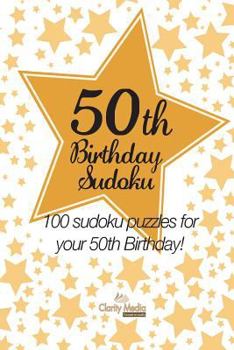 Paperback 50th Birthday Sudoku: 100 sudoku puzzles for your 50th birthday Book