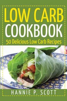 Paperback Low Carb Cookbook: 50 Delicious Low Carb Recipes Book