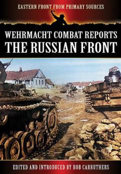 Paperback Wehrmacht Combat Reports: The Russian Front Book