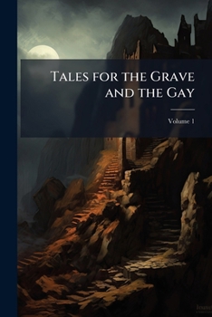 Paperback Tales for the Grave and the Gay; Volume 1 Book