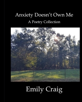 Paperback Anxiety Doesn't Own Me: A Poetry Collection Book