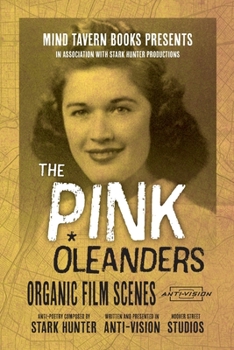 Paperback The Pink Oleanders: Organic Film Scenes Book