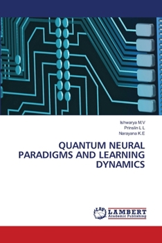 Paperback Quantum Neural Paradigms and Learning Dynamics Book