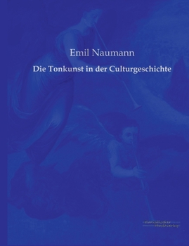 Paperback Die Tonkunst in der Culturgeschichte [German] Book