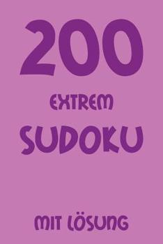 Paperback 200 extrem Sudoku mit Lösung: Puzzle Rätsel Heft, 9x9, 2 Rätsel auf jeder Seite [German] Book