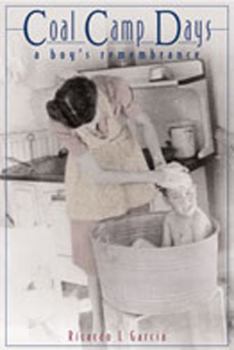 Hardcover Coal Camp Days: A Boy's Remembrance Book