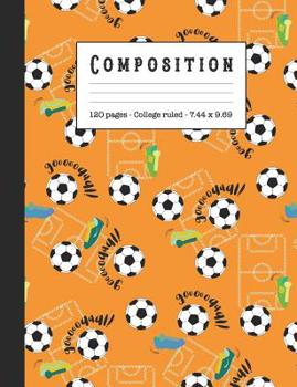 Composition: Wide ruled education composition notebook for school and college students and teachers - Orange football goal print cover art design
