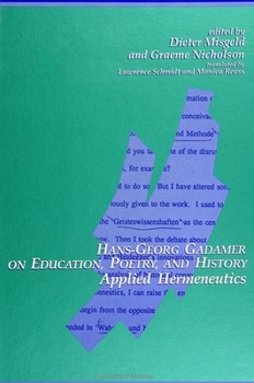 Paperback Hans-Georg Gadamer on Education, Poetry, and History: Applied Hermeneutics Book