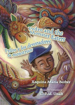 Library Binding Pedro and the Monster Eaters = Pedro Y Los Devoradores de Monstruos [Multiple Languages] Book