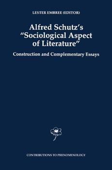 Paperback Alfred Schutz's Sociological Aspect of Literature: Construction and Complementary Essays Book