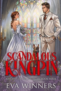 Scandalous Kingpin (Kingpins of a Syndicate Illustrated Paperbacks)