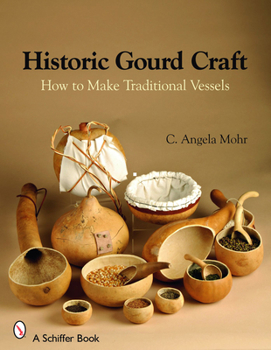 Paperback Historic Gourd Craft: How to Make Traditional Vessels Book