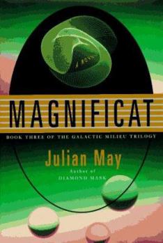 Magnificat - Book #3 of the Galactic Milieu Trilogy