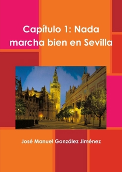 Paperback Nada marcha bien en Sevilla [Spanish] Book