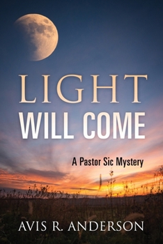 Paperback Light Will Come: A Pastor Sic Mystery Book