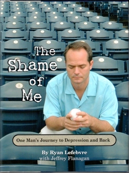 Hardcover The Shame of Me: One Man's Journey to Depression and Back Book