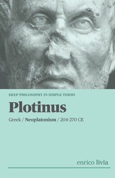Plotinus: Complex philosophy in simple terms