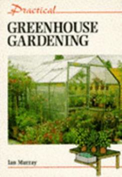 Hardcover Practical Greenhouse Gardening Book
