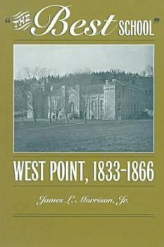 Paperback The Best School: West Point, 1833-1866 Book