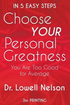 Paperback Choose Your Personal Greatness: You Are Too Good for Average Book