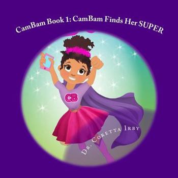Paperback CamBam Book 1: CamBam Finds Her Super Book