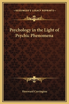 Psychology in the Light of Psychic Phenomena