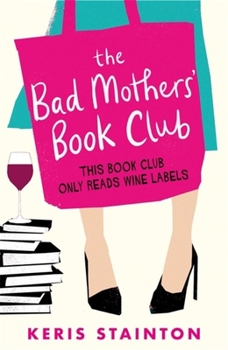 Paperback The Bad Mothers' Book Club Book