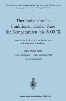 Paperback Thermodynamische Funktionen Idealer Gase Für Temperaturen Bis 6000 °K: Tafeln Für Ar, C, H, N, O, S Und 24 Ihrer Zwei-Und Dreiatomigen Verbindungen [German] Book