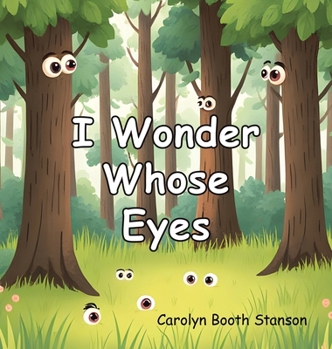 Hardcover I Wonder Whose Eyes Book