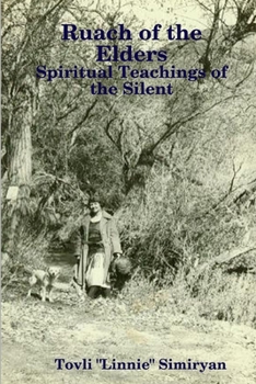 Paperback Ruach of the Elders: Spiritual Teachings of the Silent Book