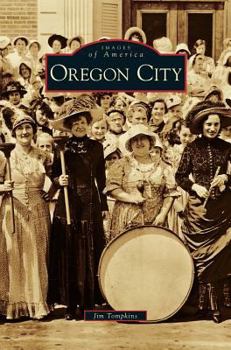 Oregon City - Book  of the Images of America: Oregon