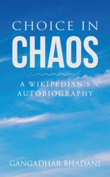 Paperback Choice in Chaos: A Wikipedian's Autobiography Book