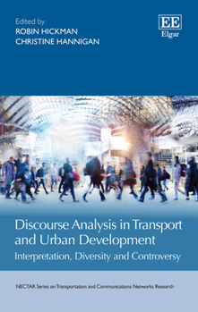 Hardcover Discourse Analysis in Transport and Urban Development: Interpretation, Diversity and Controversy (NECTAR Series on Transportation and Communications Networks Research) Book