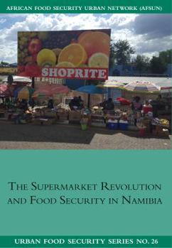 Paperback The Supermarket Revolution and Food Security in Namibia Book