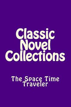 Paperback Classic Novel Collections: The Space Time Traveler Book