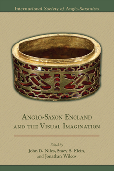 Hardcover Anglo-Saxon England and the Visual Imagination, 461 Book