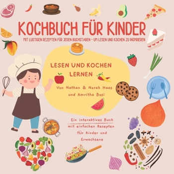 Paperback Kochbuch für Kinder: Um Lesen und Kochen zu inspirieren! [German] Book