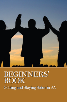 Paperback Beginners' Book: Getting and Staying Sober in AA Book