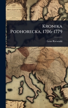 Hardcover Kronika Podhorecka, 1706-1779 [Polish] Book