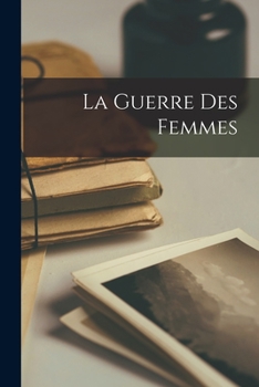 Paperback La Guerre Des Femmes Book