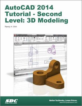 Paperback AutoCAD 2014 Tutorial - Second Level: 3D Modeling Book