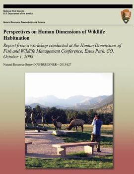 Paperback Perspectives on Human Dimensions of Wildlife Habituation: Report from a Workshop Conducted at the Human Dimensions of Fish and Wildlife Management Con Book