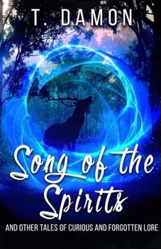 Paperback Song of the Spirits: and other tales of curious and forgotten lore Book