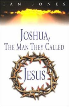 Paperback Joshua, the Man They Called Jesus Book