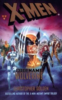 X-Men: Codename Wolverine (X-Men) - Book  of the Marvel Comics prose